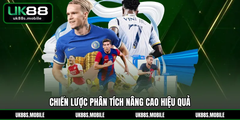 Chiến lược phân tích nâng cao hiệu quả