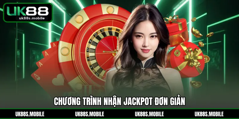 Chương trình nhận Jackpot đơn giản