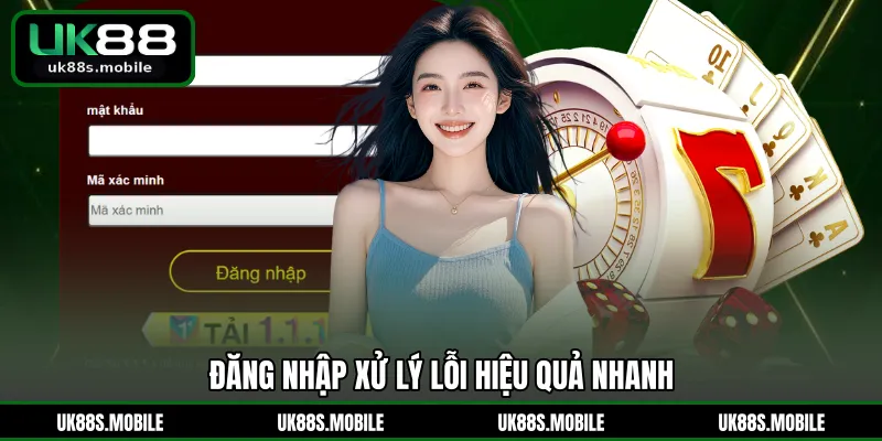 Đăng nhập xử lý lỗi hiệu quả nhanh